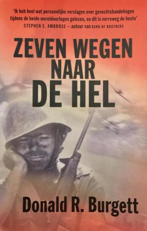 Zeven wegen naar de hel 9789022535899 Donald R. Burgett, Boeken, Romans, Gelezen, Verzenden