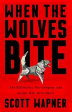 When the Wolves Bite 9781610398275 Scott Wapner, Verzenden, Gelezen, Scott Wapner