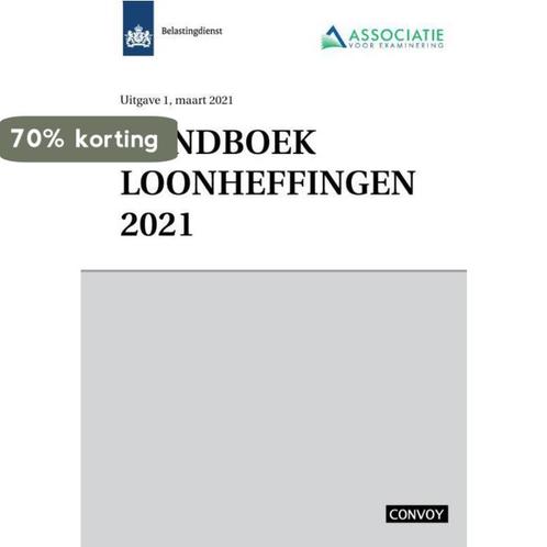 Handboek Loonheffingen 2021 9789463172691, Boeken, Overige Boeken, Zo goed als nieuw, Verzenden