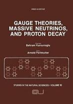 Gauge Theories, Massive Neutrinos and Proton Decay.by, Zo goed als nieuw, N. Kursunoglu, Behram, Verzenden