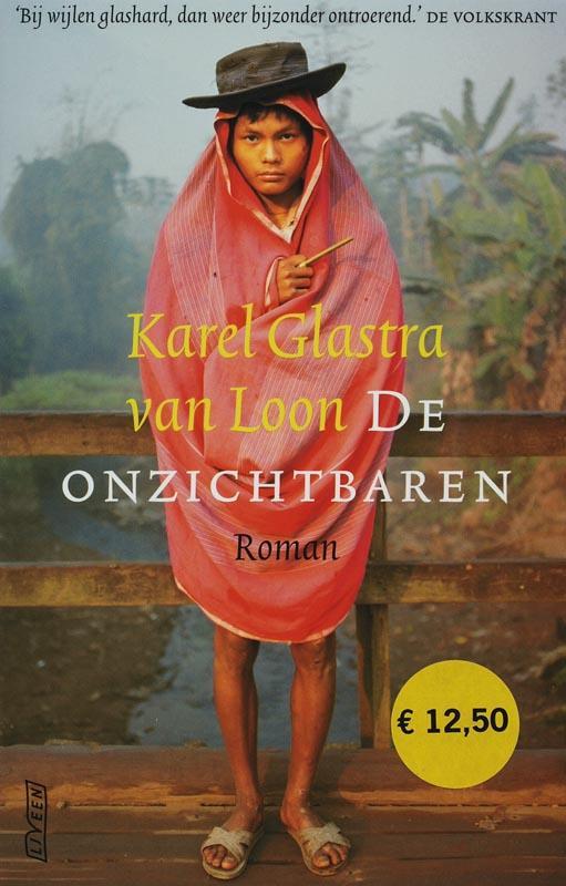 De onzichtbaren 9789020403411 Karel Glastra van Loon, Boeken, Romans, Gelezen, Verzenden