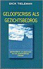Geloofscrisis als gezichtsbedrog (S) 9789024220885 TIELEMAN, Verzenden, Gelezen, TIELEMAN