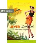 Liever Lombok 9789059777644 Carlie van Tongeren, Boeken, Verzenden, Gelezen, Carlie van Tongeren