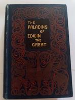 Clements R. Markham - The Paladins of Edwin the Great - 1896, Antiek en Kunst