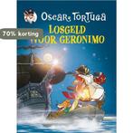 Losgeld voor Geronimo / Oscar Tortuga 9789085920601, Verzenden, Gelezen, O. Tortuga