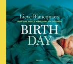Birth Day - How the world welcomes its children, Verzenden, Gelezen, Lieve Blancquaert