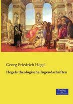 9783957003126 Hegels theologische Jugendschriften, Boeken, Godsdienst en Theologie, Nieuw, Georg Friedrich Hegel, Verzenden