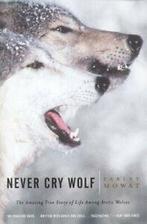 Never Cry Wolf: Amazing True Story of Life Among Artic, Farley Mowat, Zo goed als nieuw, Verzenden