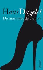De man met de vier os 9789021439471 Hans Dagelet, Verzenden, Zo goed als nieuw, Hans Dagelet