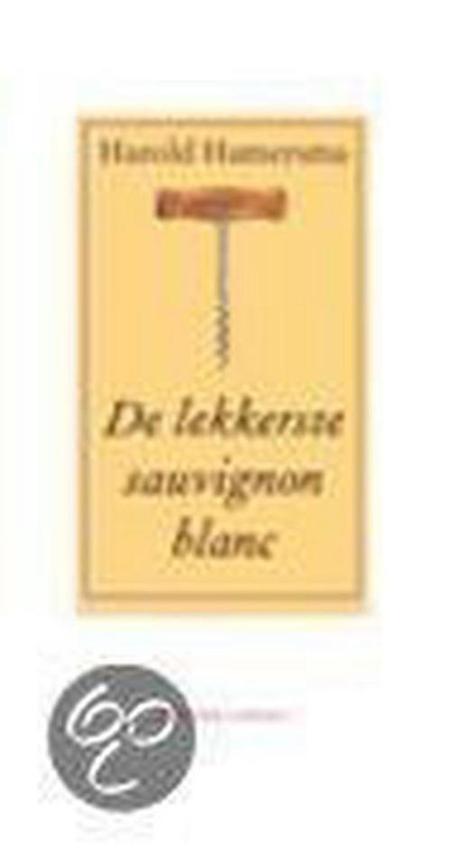 De lekkerste sauvignon blanc 9789025422288 H. Hamersma, Boeken, Kookboeken, Gelezen, Verzenden