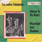 vinyl single 7 inch - Los Indios Tabajaras - Always In My..., Cd's en Dvd's, Vinyl Singles, Verzenden, Zo goed als nieuw