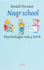 Naar School - Ewald Vervaet - 9789026319969 - Paperback, Verzenden, Nieuw