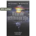Waar de schimmen zijn 9789026127601 Michael Ridpath, Boeken, Thrillers, Verzenden, Gelezen, Michael Ridpath