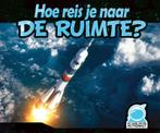 Hoe reis je naar de ruimte? / Het leven van een astronaut, Boeken, Verzenden, Zo goed als nieuw, Martha E.H. Rustad