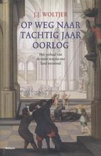 Op weg naar tachtig jaar oorlog 9789460033599 J.J. Woltjer, Boeken, Verzenden, Gelezen, J.J. Woltjer