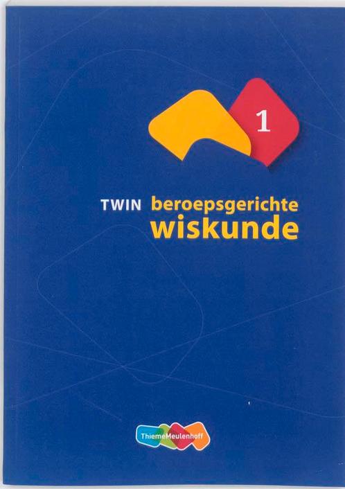 TWIN Beroepsgerichte wiskunde 1 9789006840216, Boeken, Techniek, Zo goed als nieuw, Verzenden