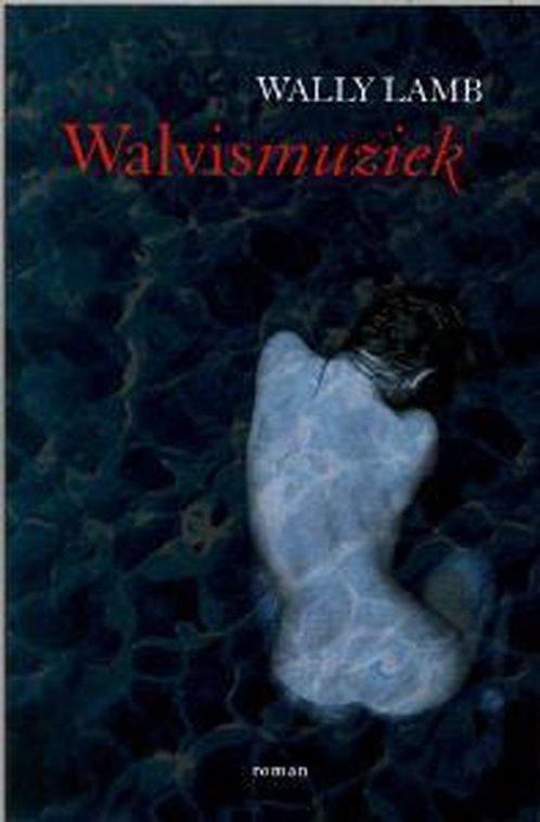 Walvismuziek 9789022532164 Wally Lamb, Boeken, Romans, Gelezen, Verzenden