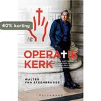 Operatie Kerk 9789463377041 Walter van Steenbrugge, Verzenden, Zo goed als nieuw, Walter van Steenbrugge