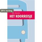 Het koorreisje 9789079915392 Rob Bouber, Verzenden, Zo goed als nieuw, Rob Bouber