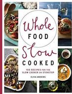 9781743365588 Whole Food Slow Cooked Olivia Andrews, Verzenden, Nieuw, Olivia Andrews