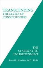 Transcending The Levels of Consciousness By David Hawkins, Boeken, David Hawkins, Zo goed als nieuw, Verzenden