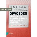 Opvoeden 9789462961982 Caroline Schenk-Kwint, Verzenden, Zo goed als nieuw, Caroline Schenk-Kwint