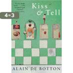 Kiss and Tell 9780330347594 Alain de Botton, Boeken, Verzenden, Gelezen, Alain de Botton