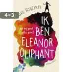 Ik ben Eleanor Oliphant 9789023465379 Gail Honeyman, Verzenden, Zo goed als nieuw, Gail Honeyman