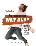 9789463836128 Een leven zonder wat als Tim Van Aelst, Boeken, Verzenden, Nieuw, Tim Van Aelst