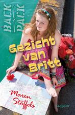 Gezicht van Britt / Backpack / 3 9789025852733, Boeken, Kinderboeken | Jeugd | 13 jaar en ouder, Verzenden, Gelezen, Maren Stoffels