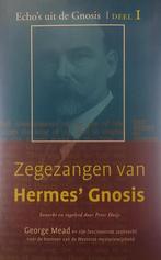 Zegezangen van Hermes Gnosis / 1 / Echos uit de Gnosis / 1, Boeken, Verzenden, Zo goed als nieuw, George Robert Stow Mead