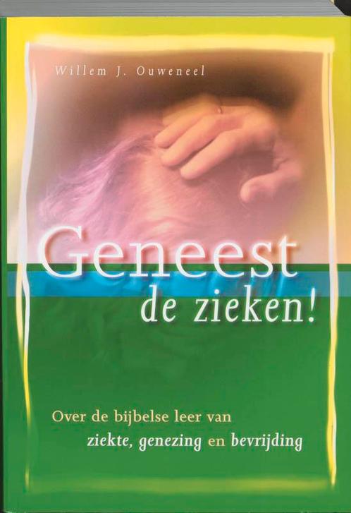 GENEEST DE ZIEKEN! 9789063534158 W.J. Ouweneel, Boeken, Godsdienst en Theologie, Zo goed als nieuw, Verzenden