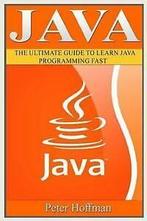 Hoffman, Stephen : Java: The Ultimate Guide to Learn Java a, Boeken, Verzenden, Gelezen, Peter Hoffman