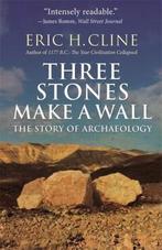 Three Stones Make a Wall 9780691183237 Eric H. Cline, Verzenden, Zo goed als nieuw, Eric H. Cline