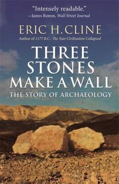 Three Stones Make a Wall 9780691183237 Eric H. Cline, Boeken, Taal | Engels, Zo goed als nieuw, Verzenden
