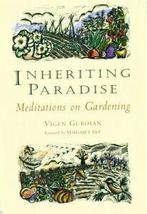 Inheriting paradise: meditations on gardening by Vigen, Boeken, Gelezen, Vigen Guroian, Verzenden
