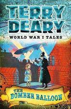 World War I Tales: The Bomber Balloon, Deary, Terry, Gelezen, Verzenden, Terry Deary