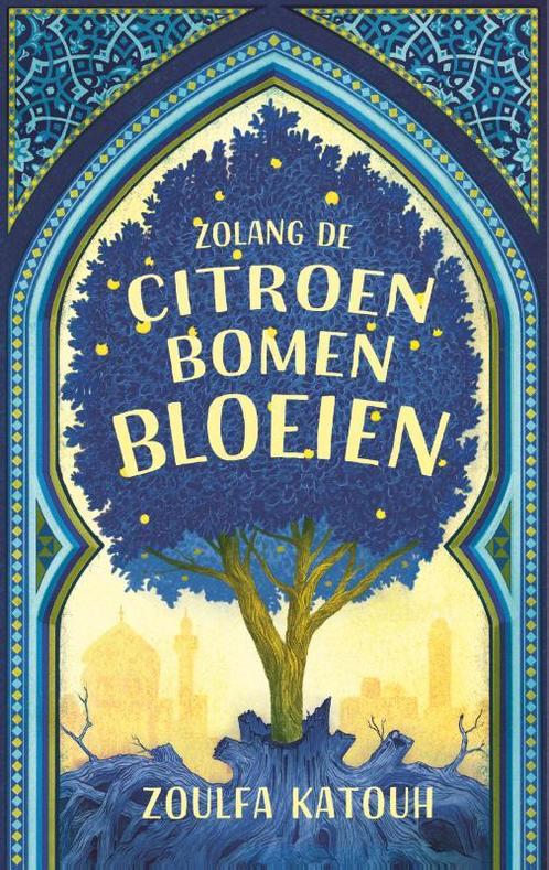 Zolang de citroenbomen bloeien 9789463493253 Zoulfa Katouh, Boeken, Psychologie, Gelezen, Verzenden