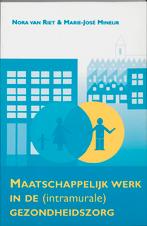 Maatschappelijk Werk In De (Intramurale) Gezondheidszorg, Boeken, Verzenden, Zo goed als nieuw, M.J. Mineur