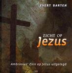 Zicht op Jezus 9789033125607 Evert Barten, Verzenden, Zo goed als nieuw, Evert Barten