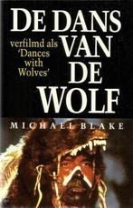 De dans van de wolf 9789022511558 Michael Blake, Verzenden, Gelezen, Michael Blake