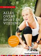Alles over sport en voeding / Weet wat je eet 9789051770520, Verzenden, Gelezen, Voedingscentrum