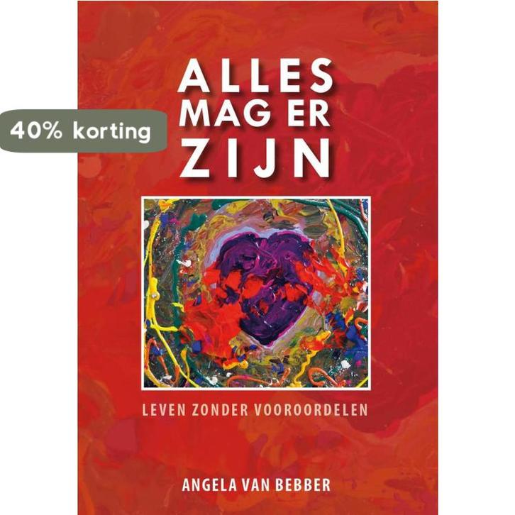 Alles mag er zijn 9789462471566 Angela van Bebber, Boeken, Romans, Gelezen, Verzenden