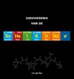 Geschiedenis van de scheikunde 9789085711773 J.A. van Toor, Verzenden, Zo goed als nieuw, J.A. van Toor