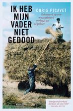 Ik heb mijn vader niet gedood 9789002268939 Chris Picavet, Boeken, Verzenden, Gelezen, Chris Picavet