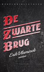 De zwarte brug 9789028426467 Erik Vlaminck, Verzenden, Gelezen, Erik Vlaminck