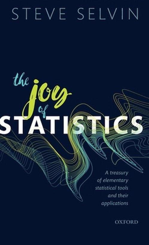 The Joy of Statistics 9780198833444 Steve Selvin, Boeken, Taal | Engels, Zo goed als nieuw, Verzenden