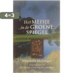 Het meisje in de groene spiegel 9789026983405, Boeken, Verzenden, Gelezen, Elizabeth McGregor