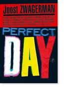 Perfect Day 9789029563307 Joost Zwagerman, Verzenden, Zo goed als nieuw, Joost Zwagerman
