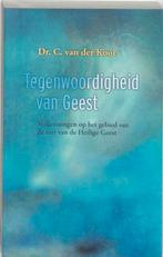 Tegenwoordigheid van Geest 9789043512275 C. van der Kooi, Verzenden, Gelezen, C. van der Kooi
